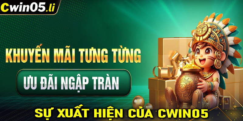 Sự xuất hiện của CWIN05